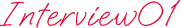 Interview01